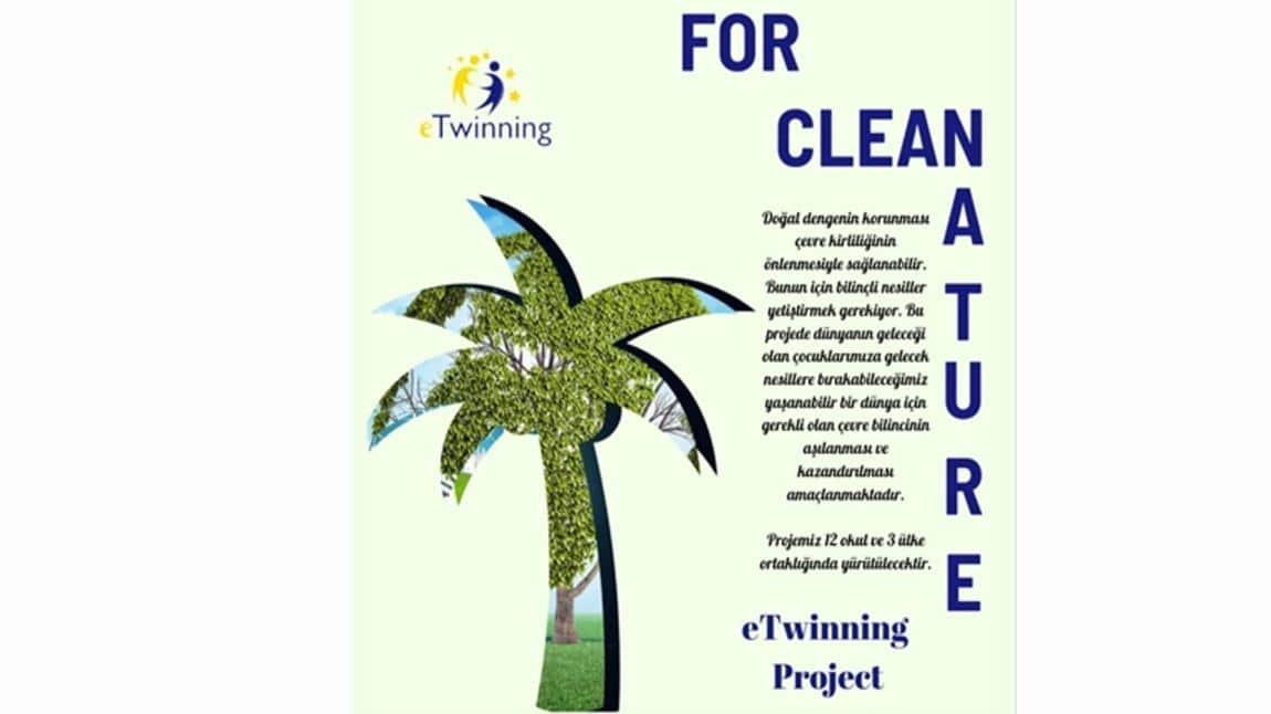 For Clean Nature eTwinning Projesi Okulumuzda Yürütülmektedir.